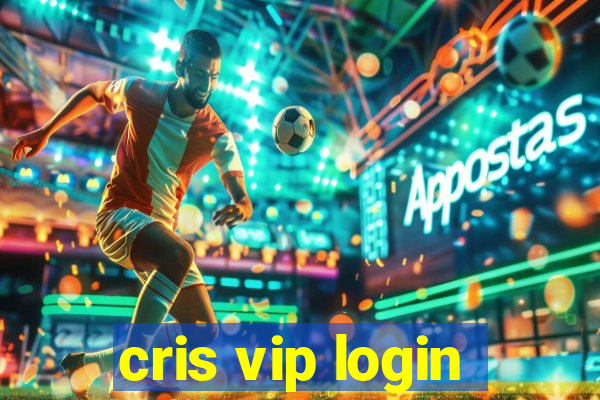 cris vip login